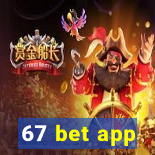 67 bet app